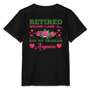 Retired wound nurse no longer my problem - Stanley/Stella MINI CREATOR Kids’ T-Shirt - black - Front - Mikhail (115cm)