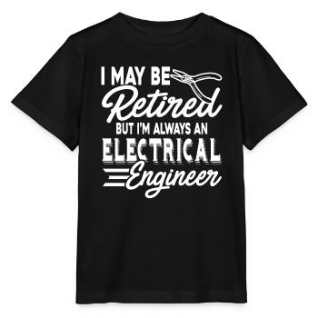 Electrical Engineer Always An Electrical Engineer - Stanley/Stella MINI CREATOR Kids’ T-Shirt - black - Front - Mikhail (115cm)
