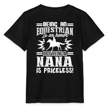 Being An Equestrian Nana Is An Honor - Stanley/Stella MINI CREATOR Kids’ T-Shirt - black - Front - Mikhail (115cm)