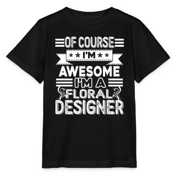 Floral Designer I'm A Floral Designer, Floral Desi - Stanley/Stella MINI CREATOR Kids’ T-Shirt - black - Front - Mikhail (115cm)