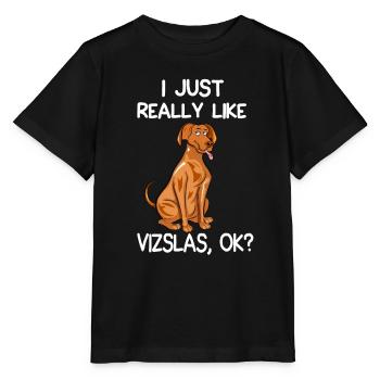 I Just Really Like Vizslas - Stanley/Stella MINI CREATOR Kids’ T-Shirt - black - Front - Mikhail (115cm)