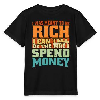 I Was Meant To Be Rich 2 - Stanley/Stella MINI CREATOR Kids’ T-Shirt - black - Front - Mikhail (115cm)
