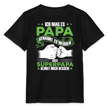 Papa Superpapa Sprüche - Stanley/Stella Kinder T-Shirt MINI CREATOR  - Schwarz - Vorne - Mikhail (115cm)