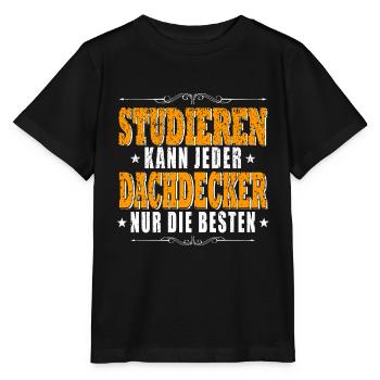 Studieren kann Jeder - Dachdecker - Stanley/Stella Kinder T-Shirt MINI CREATOR  - Schwarz - Vorne - Mikhail (115cm)