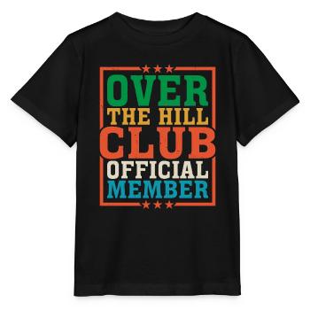 Over The Hill Club Official Member 6 - Stanley/Stella MINI CREATOR Kids’ T-Shirt - black - Front - Mikhail (115cm)