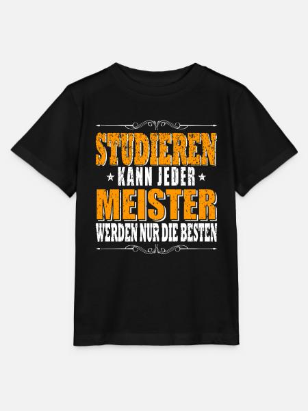 Studieren Kann Jeder Meister Meisterprüfung - Stanley/Stella Kinder T-Shirt MINI CREATOR  - Schwarz