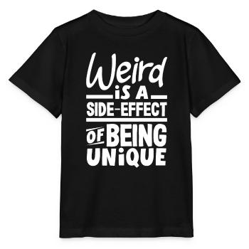 Weird is a side-effect of being unique - Stanley/Stella MINI CREATOR Kids’ T-Shirt - black - Front - Mikhail (115cm)