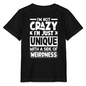 I'm not crazy, I'm just unique with a side of - Stanley/Stella Kinder T-Shirt MINI CREATOR  - Schwarz - Vorne - Mikhail (115cm)