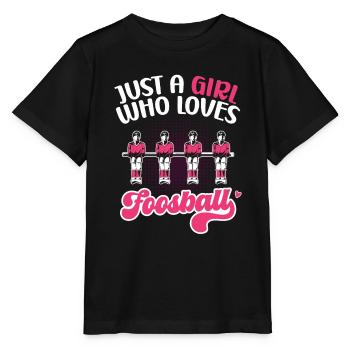 Cute Just A Girl Who Loves Foosball Women Table So - Stanley/Stella MINI CREATOR Kids’ T-Shirt - black - Front - Mikhail (115cm)