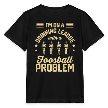 I'm On A Drinking League With A Foosball Player Ta - Stanley/Stella MINI CREATOR Kids’ T-Shirt - black - Front - Mikhail (115cm)