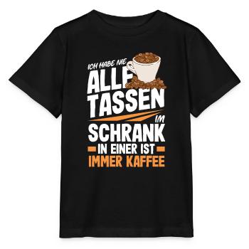 Ich habe nicht alle Tassen in Schrank aber immer - Stanley/Stella Kinder T-Shirt MINI CREATOR  - Schwarz - Vorne - Mikhail (115cm)