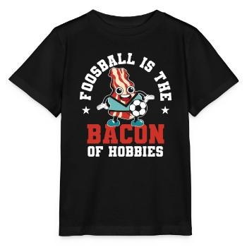 Table Soccer Player Cute Foosball Is The Bacon Of - Stanley/Stella MINI CREATOR Kids’ T-Shirt - black - Front - Mikhail (115cm)