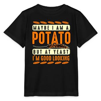 Maybe I'm A Potato But At Yeast I'm Good Looking - Stanley/Stella MINI CREATOR Kids’ T-Shirt - black - Front - Mikhail (115cm)