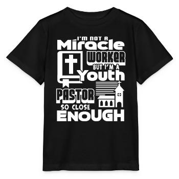 Pastor Pastor Not A Miracle Worker - Stanley/Stella MINI CREATOR Kids’ T-Shirt - black - Front - Mikhail (115cm)