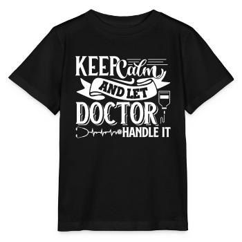 Doctor Let Doctor Handle It - Stanley/Stella MINI CREATOR Kids’ T-Shirt - black - Front - Mikhail (115cm)
