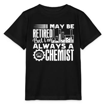 Chemist I'm Always A Chemist - Stanley/Stella MINI CREATOR Kids’ T-Shirt - black - Front - Mikhail (115cm)