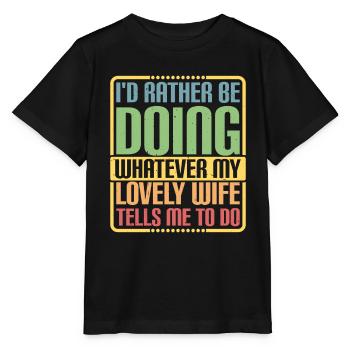 Rather Be Doing Whatever My Wife Tells Me To Do 3 - Stanley/Stella Kinder T-Shirt MINI CREATOR  - Schwarz - Vorne - Mikhail (115cm)