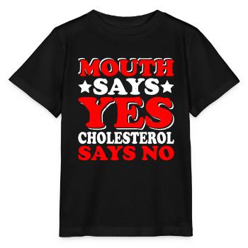 Mouth Says Yes, Cholesterol Says No 2 - Stanley/Stella Kinder T-Shirt MINI CREATOR  - Schwarz - Vorne - Mikhail (115cm)
