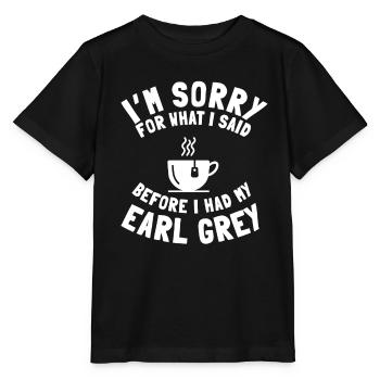 Funny Earl Grey tea lover saying - Stanley/Stella MINI CREATOR Kids’ T-Shirt - black - Front - Mikhail (115cm)