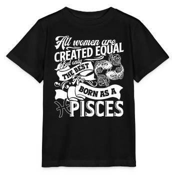 Pisces The Best Are Born As A Pisces - Stanley/Stella MINI CREATOR Kids’ T-Shirt - black - Front - Mikhail (115cm)