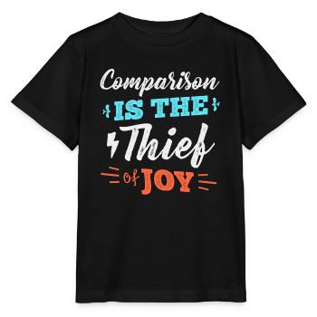 Comparison is the Thief of Joy Motivational - Stanley/Stella MINI CREATOR Kids’ T-Shirt - black - Front - Mikhail (115cm)