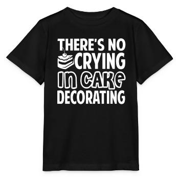 Cake Decorator Theres No Crying In Cake Decorating - Stanley/Stella MINI CREATOR Kids’ T-Shirt - black - Front - Mikhail (115cm)