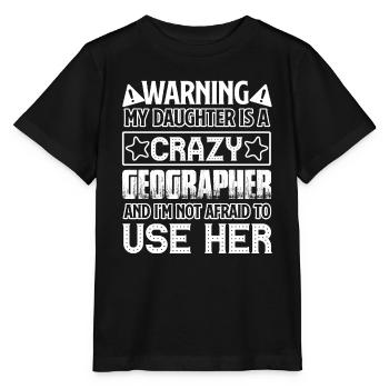 Geographer My Daughter Is A Crazy Geographer - Stanley/Stella MINI CREATOR Kids’ T-Shirt - black - Front - Mikhail (115cm)