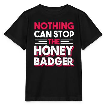 Honey Badger Nothing Can Stop Honey Badger - Stanley/Stella MINI CREATOR Kids’ T-Shirt - black - Front - Mikhail (115cm)