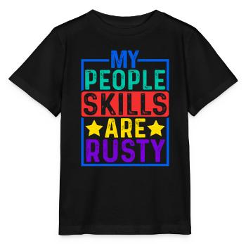 Mes compétences relationnelles sont rouillées 12 - T-shirt bio MINI CREATOR Stanley/Stella Enfant - noir - Devant - Mikhail (115cm)