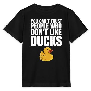 Duckling Cute You Can't Trust People Don't Like Ru - Stanley/Stella Kinder T-Shirt MINI CREATOR  - Schwarz - Vorne - Mikhail (115cm)