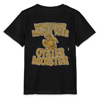 Tout ce qui rend votre huître plus humide 2 - T-shirt bio MINI CREATOR Stanley/Stella Enfant - noir - Devant - Mikhail (115cm)