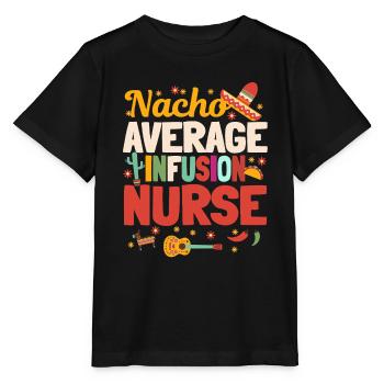 Nacho Durchschnittliche Infusionskrankenschwester - Stanley/Stella Kinder T-Shirt MINI CREATOR  - Schwarz - Vorne - Mikhail (115cm)
