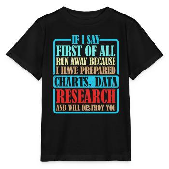 If I Say First Of All, Run Away 6 - Stanley/Stella MINI CREATOR Kids’ T-Shirt - black - Front - Mikhail (115cm)