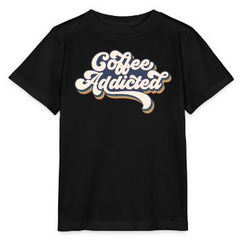 Coffee Addicted - für wahre Kaffeeliebhaber - Stanley/Stella Kinder T-Shirt MINI CREATOR  - Schwarz - Vorne - Mikhail (115cm)