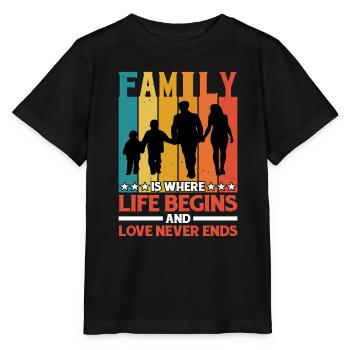Family Is Where Life Begins And Love Never Ends - Stanley/Stella MINI CREATOR Kids’ T-Shirt - black - Front - Mikhail (115cm)