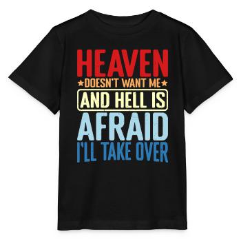 Heaven Doesn't Want Me And Hell Is Afraid 2 - Stanley/Stella MINI CREATOR Kids’ T-Shirt - black - Front - Mikhail (115cm)