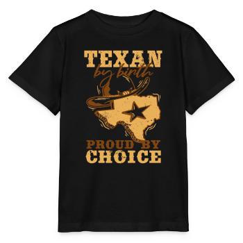 Texan By Birth Proud By Choice | Lone Star | Texas - Stanley/Stella MINI CREATOR Kids’ T-Shirt - black - Front - Mikhail (115cm)