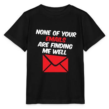 Aucun de vos e-mails ne me trouve bien 4 - T-shirt bio MINI CREATOR Stanley/Stella Enfant - noir - Devant - Mikhail (115cm)