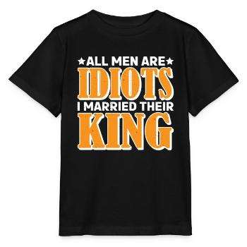 All Men Are Idiots I Married Their King 7 - Stanley/Stella MINI CREATOR Kids’ T-Shirt - black - Front - Mikhail (115cm)