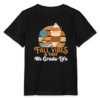 Fall Vibes That 4th Grade Life Fourth Grader - T-shirt bio MINI CREATOR Stanley/Stella Enfant - noir - Devant - Mikhail (115cm)