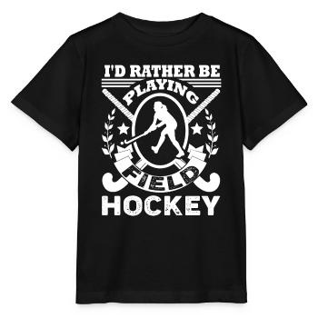 Field Hockey I'd Rather Be Playing Field Hockey - Stanley/Stella MINI CREATOR Kids’ T-Shirt - black - Front - Mikhail (115cm)