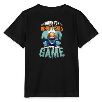 Fußball Halloween Tut mir leid, was ich während des Spiels gesagt habe - Stanley/Stella Kinder T-Shirt MINI CREATOR  - Schwarz - Vorne - Mikhail (115cm)