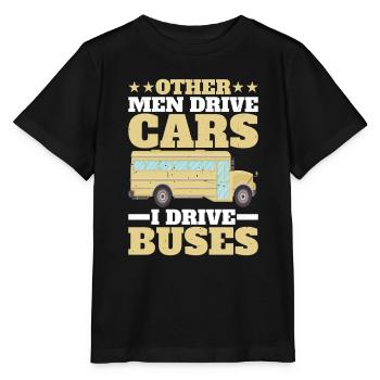 Other Men Drive Cars I Drive Buses 2 - Stanley/Stella MINI CREATOR Kids’ T-Shirt - black - Front - Mikhail (115cm)