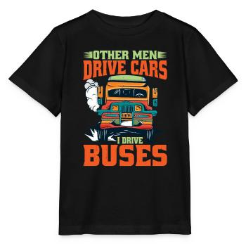 Other Men Drive Cars I Drive Buses - Stanley/Stella MINI CREATOR Kids’ T-Shirt - black - Front - Mikhail (115cm)