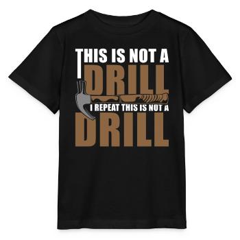 Dies Ist Kein Bohrer Handwerker Witze Hammer - Stanley/Stella Kinder T-Shirt MINI CREATOR  - Schwarz - Vorne - Mikhail (115cm)