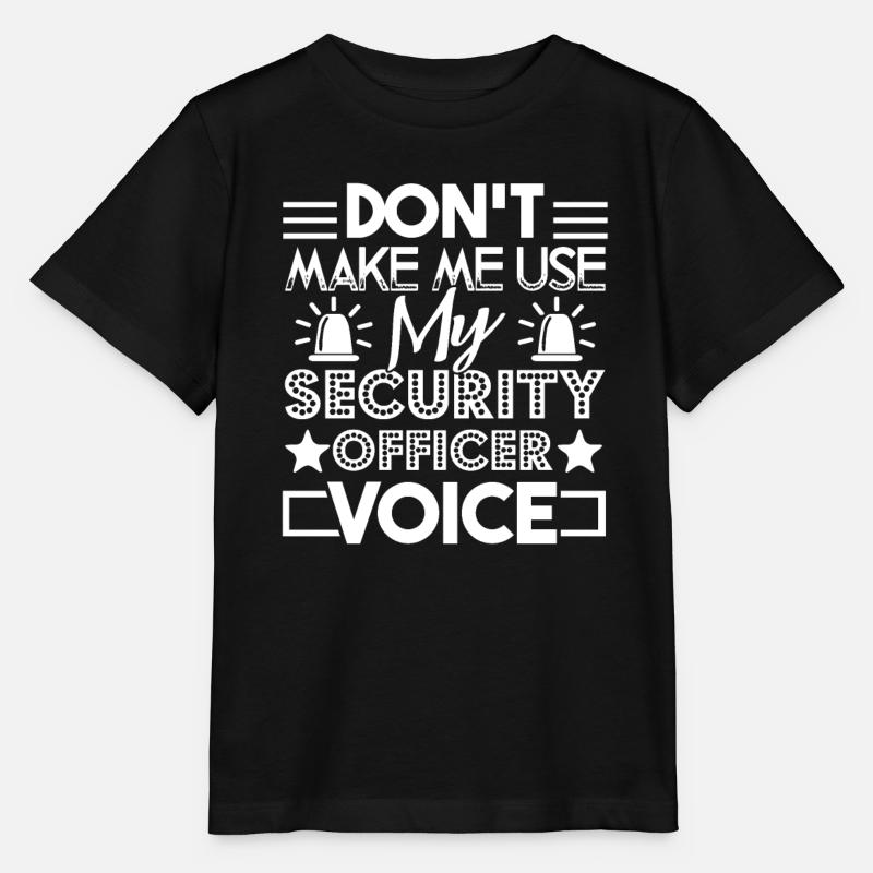 Don't Make Me Use My Security Officer Voice - Stanley/Stella MINI CREATOR Kids’ T-Shirt - black
