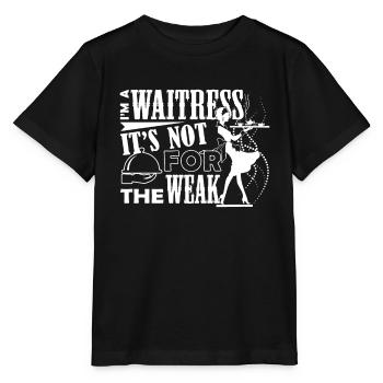 Waitress Waitress Is Not For The Weak - Stanley/Stella MINI CREATOR Kids’ T-Shirt - black - Front - Mikhail (115cm)
