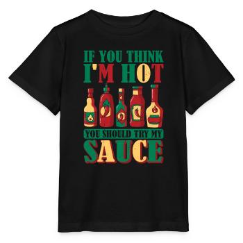 If You Think I'm Hot, You Should Try My Sauce - Stanley/Stella Kinder T-Shirt MINI CREATOR  - Schwarz - Vorne - Mikhail (115cm)