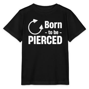 Born To Be Pierced Body Piercing Enthusiast - Stanley/Stella MINI CREATOR Kids’ T-Shirt - black - Front - Mikhail (115cm)