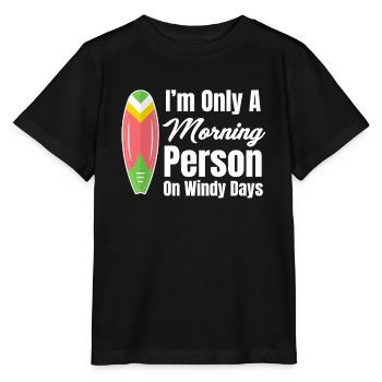 I'm just a morning person On windy days - Stanley/Stella MINI CREATOR Kids’ T-Shirt - black - Front - Mikhail (115cm)